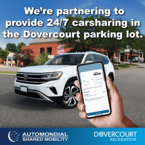 we're partnering to provide 14/7 carsharing in the Dovercourt parking lot